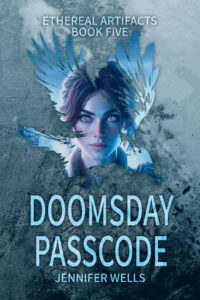 Doomsday Passcode (Ethereal Artifacts Book Five)