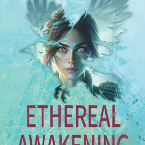 Ethereal Awakening (Ethereal Artifacts Book One)
